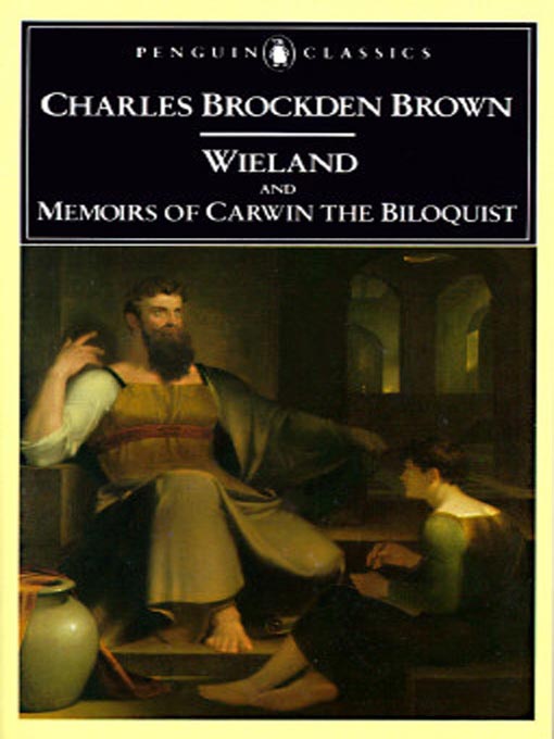 Détails du titre pour Wieland and Memoirs of Carwin the Biloquist par Charles Brockden Brown - Disponible